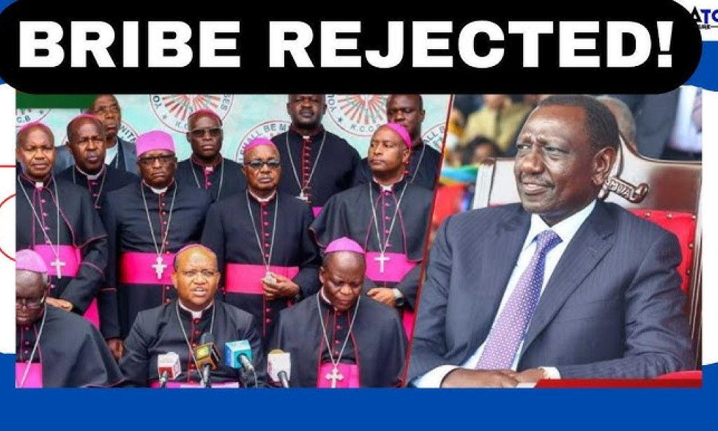 CATHOLIC BISHOPS REJECT PRESIDENT RUTO'S BRIBE